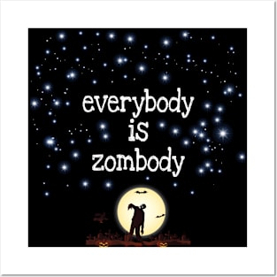 Everybody is Zombody Posters and Art